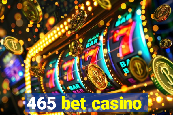 465 bet casino